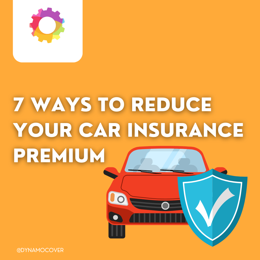 7 ways to reduce your Car Insurance with Dynamo Cover