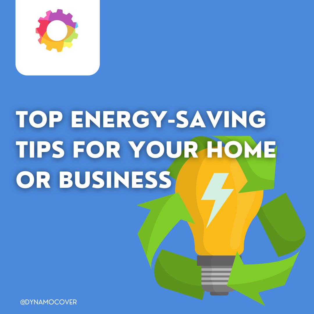 Energy-saving tips for your home or business